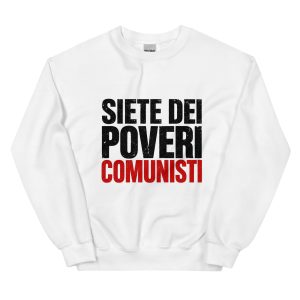 Felpa unisex SIETE DEI POVERI COMUNISTI